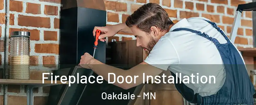  Fireplace Door Installation Oakdale - MN
