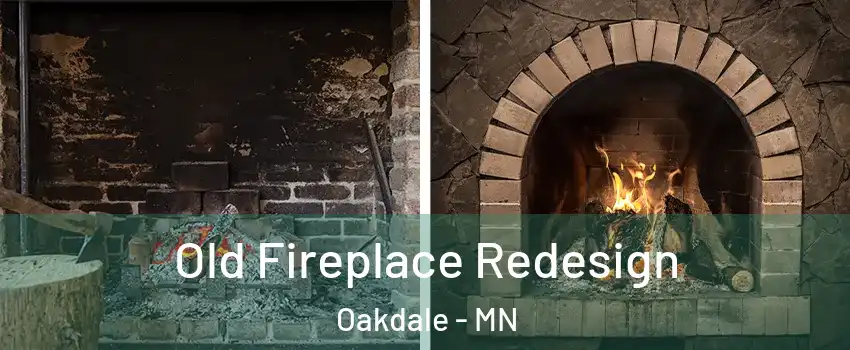  Old Fireplace Redesign Oakdale - MN
